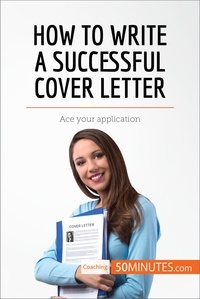  50Minutes - Coaching  : How to Write a Successful Cover Letter - Ace your application.