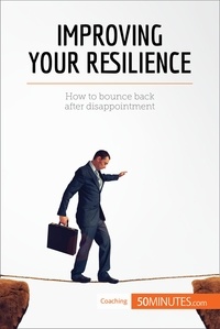  50Minutes - Coaching  : Improving Your Resilience - How to bounce back after disappointment.
