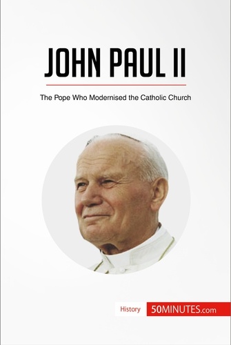 History  John Paul II. The Pope Who Modernised the Catholic Church