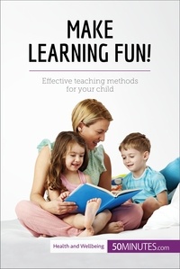  50Minutes - Health &amp; Wellbeing  : Make Learning Fun! - Effective teaching methods for your child.