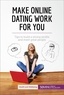  50Minutes - Health &amp; Wellbeing  : Make Online Dating Work for You - Tips to build a strong profile and meet great people.