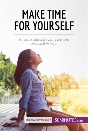 Health &amp; Wellbeing  Make Time for Yourself. A more relaxed you is a more productive you!