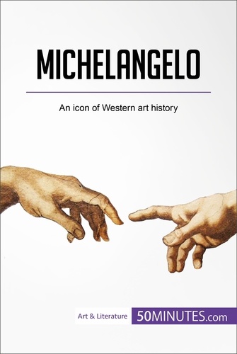 Art &amp; Literature  Michelangelo. An icon of Western art history