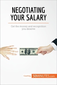  50Minutes - Coaching  : Negotiating Your Salary - Get the money and recognition you deserve.