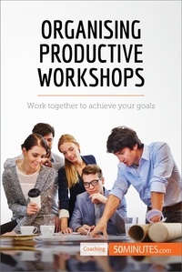  50Minutes - Coaching  : Organising Productive Workshops - Work together to achieve your goals.