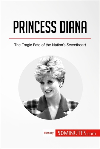 History  Princess Diana. The Tragic Fate of the Nation's Sweetheart