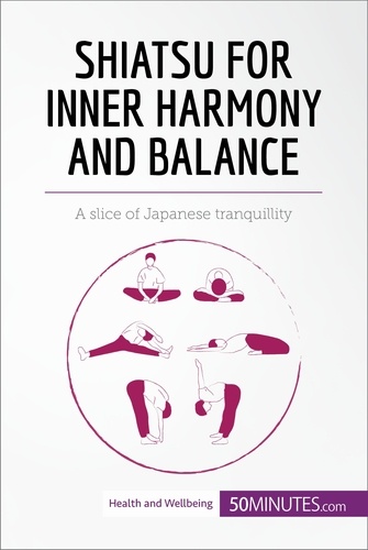Health &amp; Wellbeing  Shiatsu for Inner Harmony and Balance. A slice of Japanese tranquillity