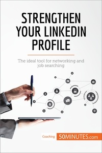  50Minutes - Coaching  : Strengthen Your LinkedIn Profile - The ideal tool for networking and job searching.