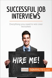  50Minutes - Coaching  : Successful Job Interviews - Everything you need to win over recruiters.