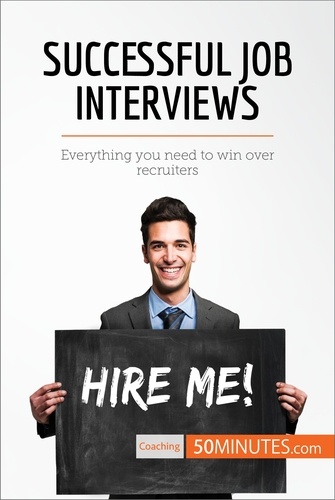Coaching  Successful Job Interviews. Everything you need to win over recruiters