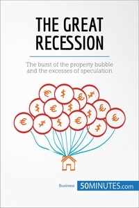  50MINUTES - The Great Recession - The burst of the property bubble and the excesses of speculation.