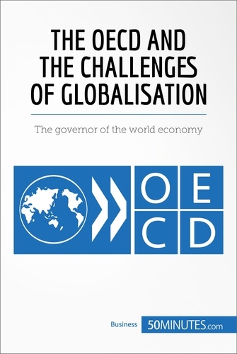 Economic Culture  The OECD and the Challenges of Globalisation. The governor of the world economy
