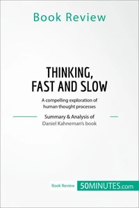 Thinking, Fast and Slow by Daniel Kahneman