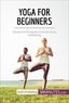  50Minutes - Health &amp; Wellbeing  : Yoga for Beginners - Simple techniques to boost your wellbeing.