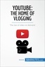  50Minutes - Business Stories  : YouTube, The Home of Vlogging - The rise of video on demand.