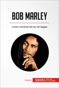  50Minutos - Historia  : Bob Marley - Luces y sombras del rey del reggae.