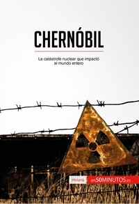  50Minutos - Historia  : Chernóbil - La catástrofe nuclear que impactó al mundo entero.
