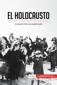  50Minutos - Historia  : El Holocausto - La solución final a la cuestión judía.