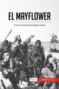  50Minutos - Historia  : El Mayflower - El mito fundacional de Estados Unidos.