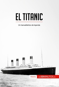  50Minutos - Historia  : El Titanic - Un transatlántico de leyenda.