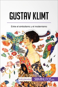  50Minutos - Arte y literatura  : Gustav Klimt - Entre el simbolismo y el modernismo.