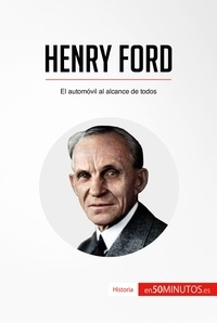  50Minutos - Historia  : Henry Ford - El automóvil al alcance de todos.