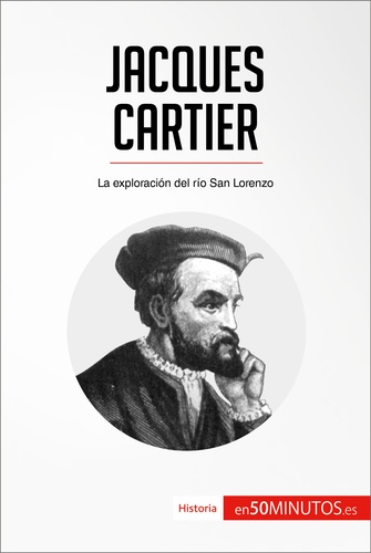  50Minutos - Historia  : Jacques Cartier - La exploración del río San Lorenzo.