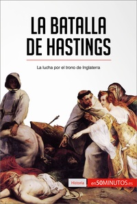  50Minutos - Historia  : La batalla de Hastings - La lucha por el trono de Inglaterra.
