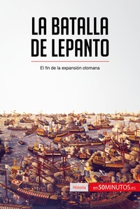  50Minutos - Historia  : La batalla de Lepanto - El fin de la expansión otomana.
