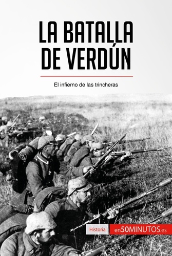  50Minutos - Historia  : La batalla de Verdún - El infierno de las trincheras.