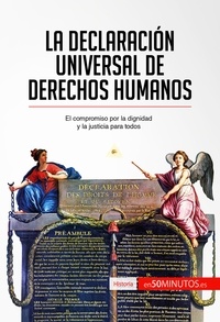  50Minutos - Historia  : La Declaración Universal de Derechos Humanos - El compromiso por la dignidad y la justicia para todos.