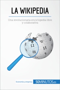  50Minutos - Business Stories  : La Wikipedia - Una revolucionaria enciclopedia libre y colaborativa.