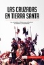  50Minutos - Historia  : Las cruzadas en Tierra Santa - Las campañas militares que enfrentaron a cristianos y musulmanes.