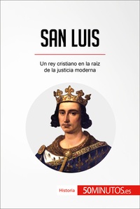  50Minutos - Historia  : San Luis - Un rey cristiano en la raíz de la justicia moderna.