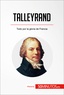  50Minutos - Historia  : Talleyrand - Todo por la gloria de Francia.