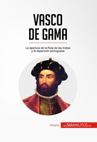  50Minutos - Historia  : Vasco de Gama - La apertura de la Ruta de las Indias y la expansión portuguesa.