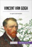  50Minutos - Arte y literatura  : Vincent van Gogh - Un genio atormentado.
