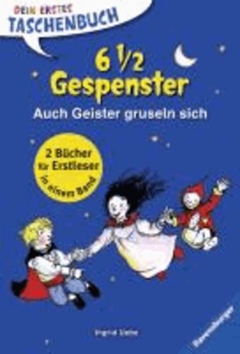 6 1/2 Gespenster. Auch Geister gruseln sich.