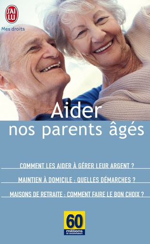  60 millions de consommateurs - Aider nos parents âgés.