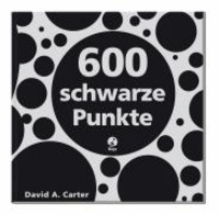 600 schwarze Punkte - Ein Popup-Buch für Neugierige und Tüftler jedes Alters.