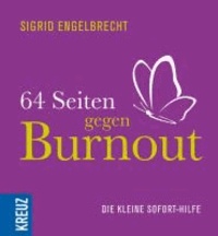 64 Seiten gegen Burnout - Die kleine Sofort-Hilfe.