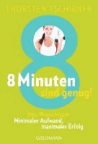 8 Minuten sind genug!