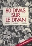 80 divas sur le divan.