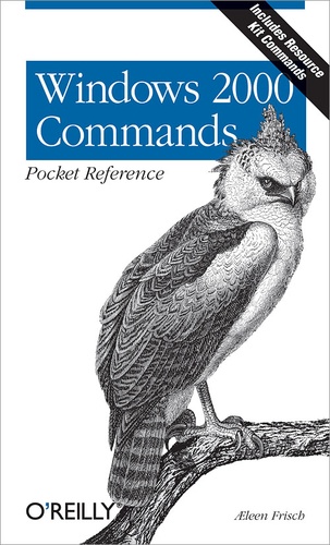 Æleen Frisch - Windows 2000 Commands Pocket Reference.