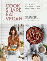 Áine Carlin - Cook Share Eat Vegan - Delicious plant-based recipes for Everyone.