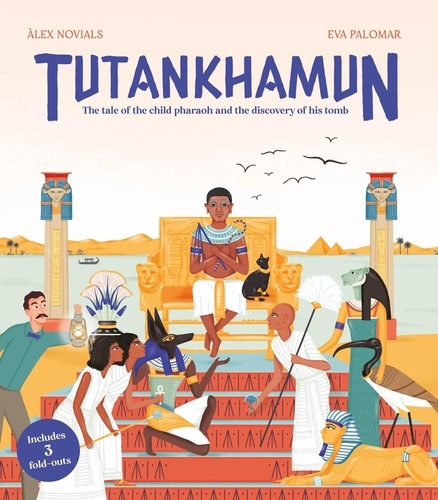 Tutankhamun. The tale of the child pharaoh and the discovery of his tomb