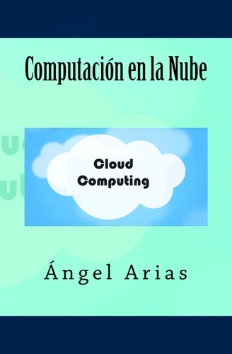  Ángel Arias - Computación en la Nube.
