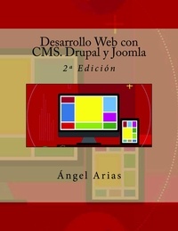  Ángel Arias - Desarrollo Web con CMS. Drupal y Joomla.