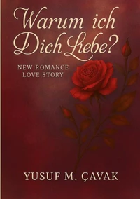 Warum ich Dich Liebe?