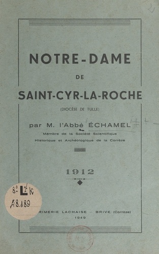 Notre-Dame de Saint-Cyr-La-Roche. Diocèse de Tulle